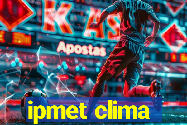 ipmet clima